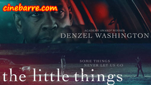Sinopsis Film Baru Thriller Berjudul The Little Things (2021)